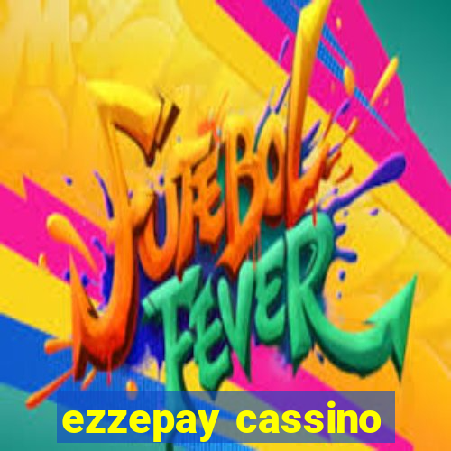 ezzepay cassino